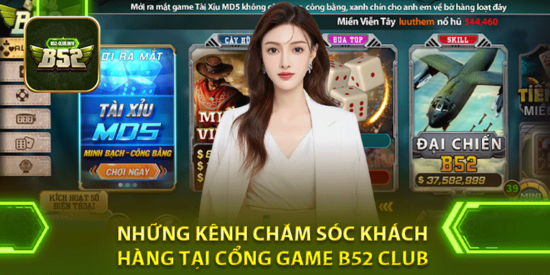 Chăm Sóc Khách Hàng B52 Club - Liên Hệ Nhanh Chóng Nhất 2 Những kênh chăm sóc khách hàng tại cổng game B52 club
