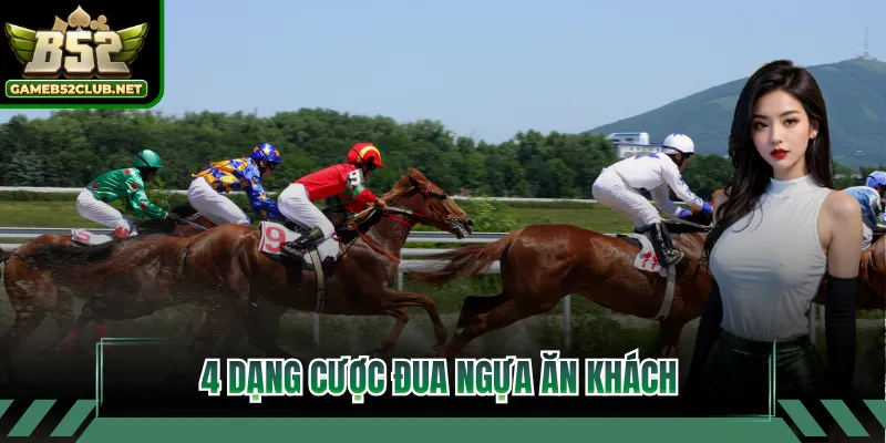 4 dạng cược đua ngựa ăn khách