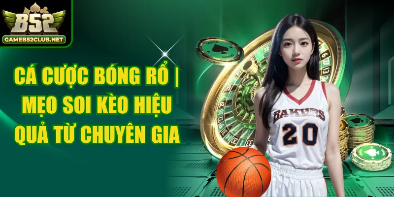 Cá Cược Bóng Rổ