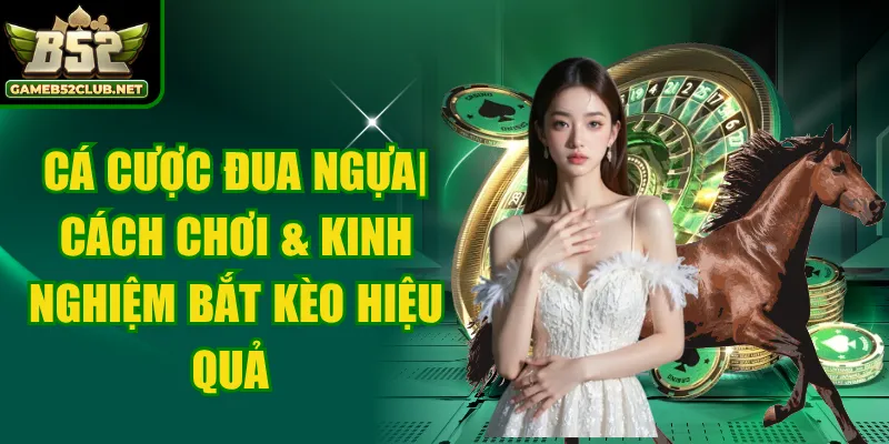 Cá Cược Đua Ngựa