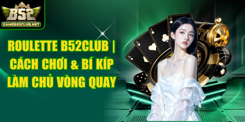 Roulette B52CLUB