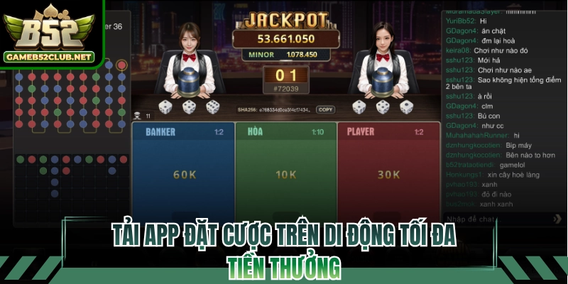 Tải app đặt cược trên di động tối đa tiền thưởng